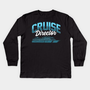 Cruise Director Awesome Cruising Vacation Boating Kids Long Sleeve T-Shirt